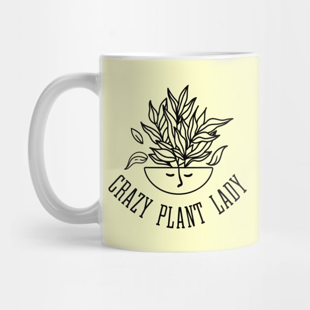 Crazy Plant Lady - Leafy Houseplant by Whimsical Frank